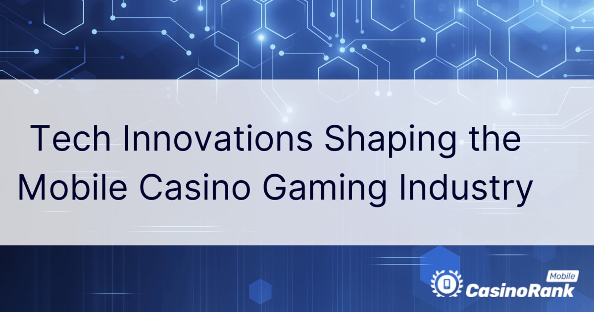 Inovações tecnológicas que moldam a indústria de jogos de cassino móvel